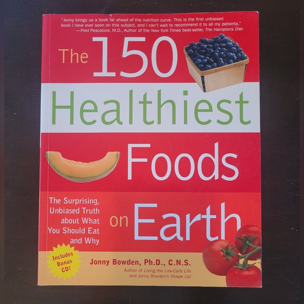 The 150 Healthiest Foods on Earth Book